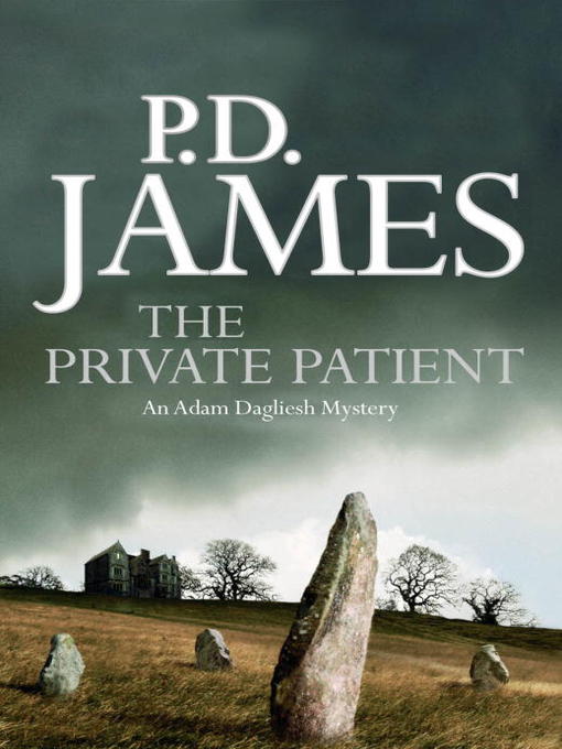 Title details for The Private Patient by P. D. James - Available